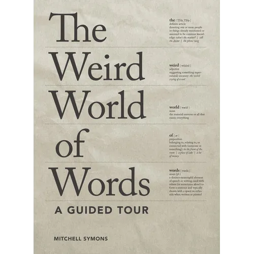 The Weird World of Words: A Guided Tour - Paperback