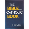 Bible Is a Catholic Book - Paperback