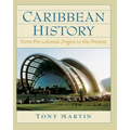 Caribbean History: From Pre-Colonial Origins to the Present - Paperback
