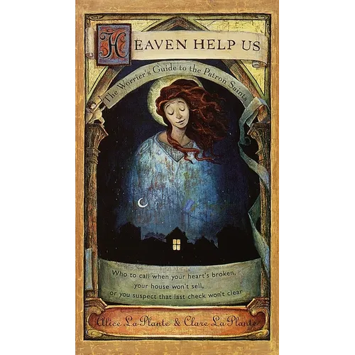 Heaven Help Us: The Worrier's Guide to the Patron Saints - Paperback