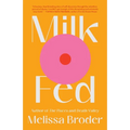 Milk Fed - Hardcover