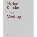Nadav Kander: The Meeting - Hardcover