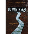 Downstream: Claudia and the Science Club Book One - Paperback
