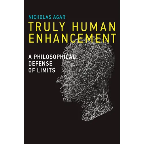Truly Human Enhancement: A Philosophical Defense of Limits - Paperback