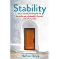 Stability: How an Ancient Monastic Practice Can Restore Our Relationships, Churches, and Communities - Paperback