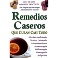 Remedios Caseros Que Curan Casi Todo - Paperback