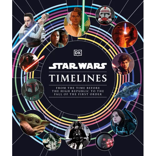 Star Wars Timelines - Hardcover