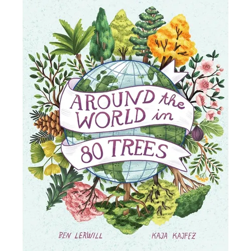 Around the World in 80 Trees - Hardcover