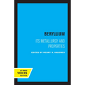 Beryllium: Its Metallurgy and Properties - Paperback