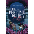 El Perfume del Rey / The King's Perfume - Paperback