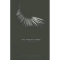 The Tribute Horse - Paperback