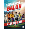 100 Genios del Balón / 100 Soccer Geniuses - Paperback