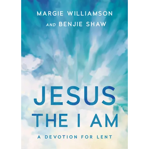 Jesus the I Am: A Study for Lent - Paperback
