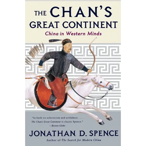 The Chan's Great Continent: China in Western Minds - Paperback