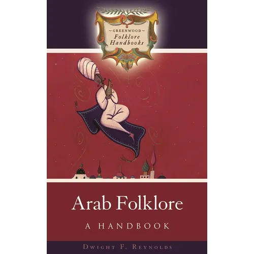 Arab Folklore: A Handbook - Hardcover