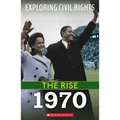 1970 (Exploring Civil Rights: The Rise) - Paperback