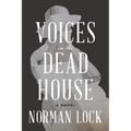 Voices in the Dead House - Paperback