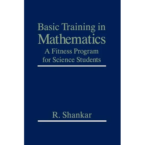 Basic Training in Mathematics: A Fitness Program for Science Students - Paperback