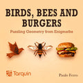 Birds, Bees and Burgers: Puzzling Geometry from Enigmaths - Paperback