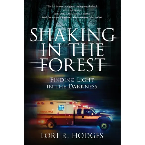 Shaking In The Forest: Finding Light in the Darkness - Paperback
