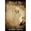 It's of No Consequence - Paperback