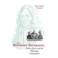 The Diffident Naturalist: Robert Boyle and the Philosophy of Experiment - Paperback