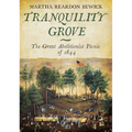 Tranquility Grove: The Great Abolitionist Picnic of 1844 - Paperback