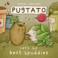 Pugtato, Let's Be Best Spuddies - Board Book
