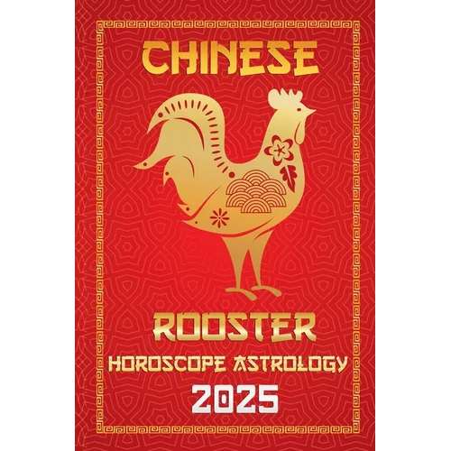 Rooster Chinese Horoscope 2025 - Paperback