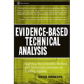 Evidence-Based Technical Analysis: Applying the Scientific Method and Statistical Inference to Trading Signals - Hardcover