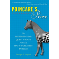 Poincare's Prize: The Hundred-Year Quest to Solve One of Math's Greatest Puzzles - Paperback