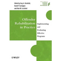 Offender Rehabilitation in Practice: Implementing and Evaluating Effective Programs - Paperback