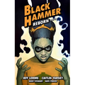 Black Hammer Volume 7: Reborn Part Three - Paperback