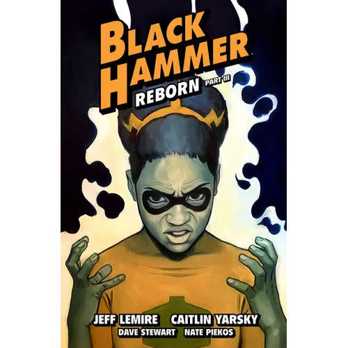 Black Hammer Volume 7: Reborn Part Three - Paperback