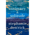 Intimacy and Solitude: Finding New Closeness and Self-Trust in a Distanced World - Paperback