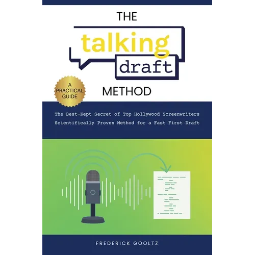 The Talking Draft Method: Hollywood's Secret for a Fast First Draft - Paperback