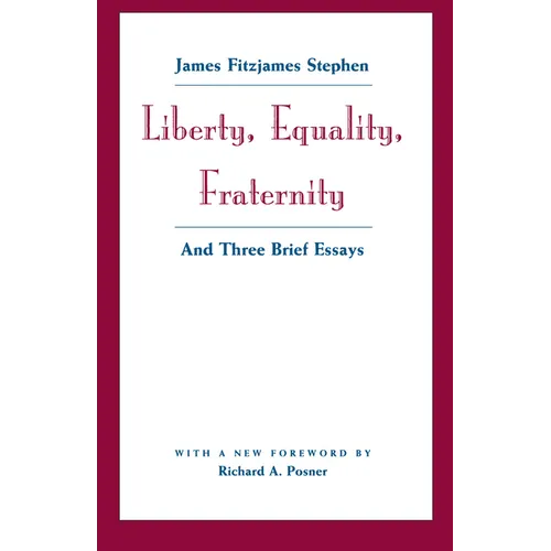 Liberty, Equality, Fraternity: And Three Brief Essays - Paperback