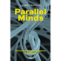 Parallel Minds: Discovering the Intelligence of Materials - Paperback