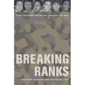 Breaking Ranks: Iraq Veterans Speak Out Against the War - Paperback