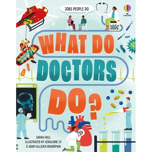 What Do Doctors Do? - Hardcover