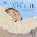 In My Anaana's Amautik - Hardcover