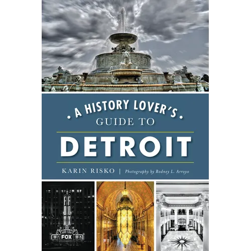 A History Lover's Guide to Detroit - Paperback
