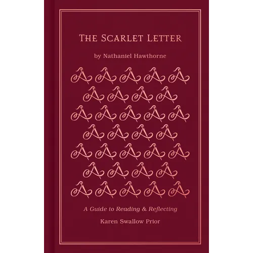 The Scarlet Letter: A Guide to Reading and Reflecting - Hardcover