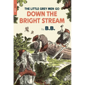 The Little Grey Men Go Down the Bright Stream - Paperback