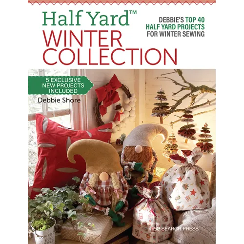 Half Yard(tm) Winter Collection: Debbie's Top 40 Half Yard Projects for Winter Sewing - Paperback