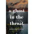 A Ghost in the Throat - Paperback