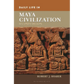 Daily Life in Maya Civilization - Hardcover