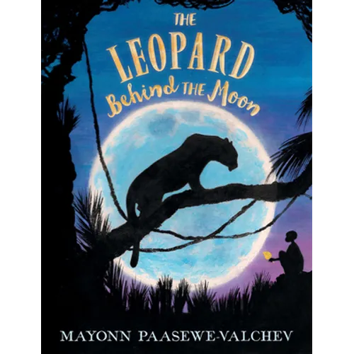 The Leopard Behind the Moon - Paperback