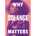 Why Solange Matters - Paperback