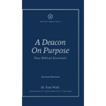 A Deacon On Purpose: Four Biblical Essentials - Hardcover